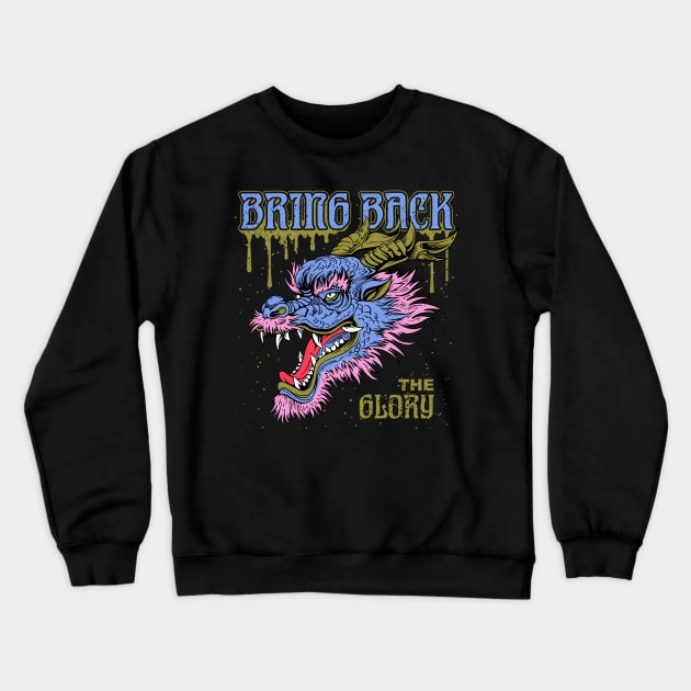 Bring Back The Glory Crewneck Sweatshirt by CHAKRart